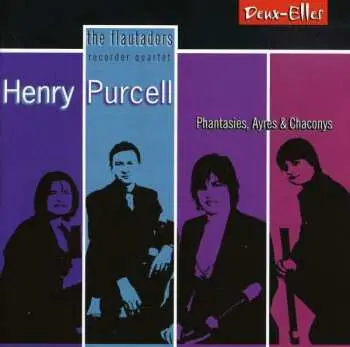 CD The Flautadors Recorder Quartet: Henry Purcell: Phantasies, Ayres & Chaconys