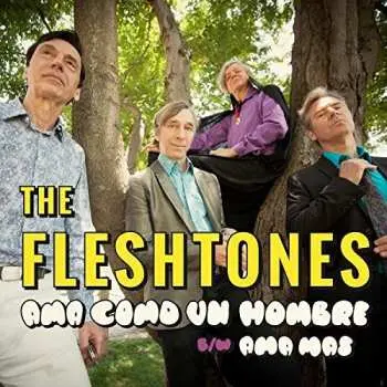 SP The Fleshtones: Ama Como Un Hombre B/W Ama Mas LTD