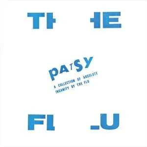 2LP The Flu: Patsy: A Collection Of Absolute Insanity By The Flu
