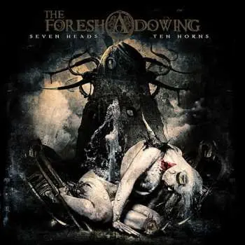 CD The Foreshadowing: Seven Heads Ten Horns