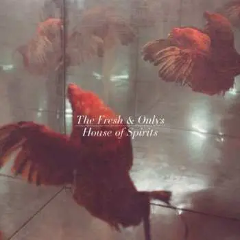 CD The Fresh & Onlys: House Of Spirits