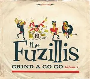CD The Fuzillis: Grind A Go Go. Volume 1