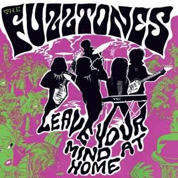 LP/SP The Fuzztones: Leave Your Mind At Home CLR