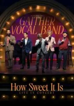 DVD The Gaither Vocal Band: How Sweet It Is: Live In Concert