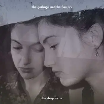 CD The Garbage & The Flowers: The Deep Niche