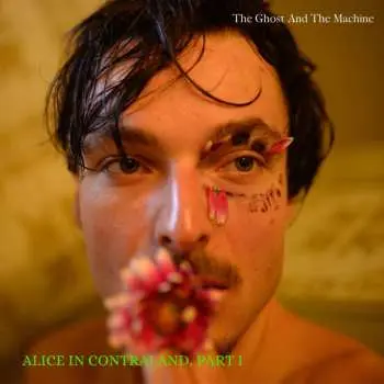 LP The Ghost And The Machine: Alice In Contraland, Part I