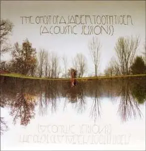 CD The Ghost Of A Saber Tooth Tiger: Acoustic Sessions