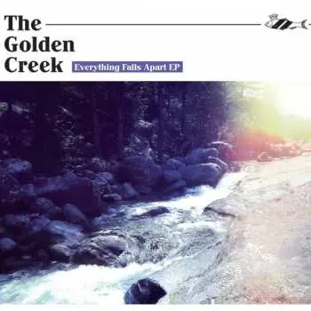 CD The Golden Creek: Everything Falls Apart Ep