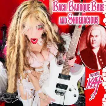 CD The Great Kat: Bach, Baroque Babe And Shredacious