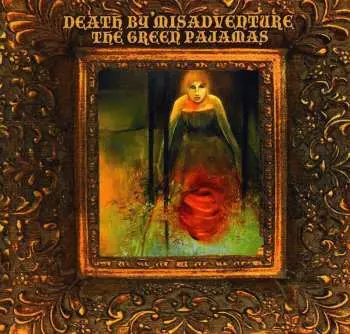 CD The Green Pajamas: Death By Misadventure