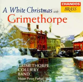 CD The Grimethorpe Colliery Band: A White Christmas With Grimethorpe