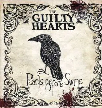 CD The Guilty Hearts: Pearls Before Swine