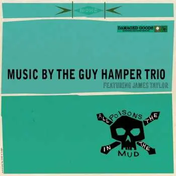 LP The Guy Hamper Trio: All The Poisons In The Mud