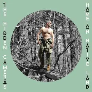 CD The Hidden Cameras: Home On Native Land