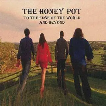 CD The Honey Pot: To The Edge Of The World And Beyond