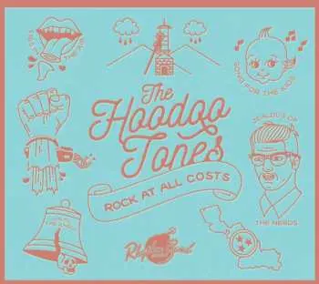 CD The Hoodoo Tones: Rock At All Costs