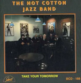 CD Hot Cotton Jazz Band: Take Your Tomorrow