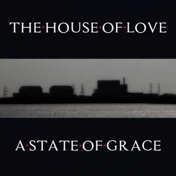 2EP The House Of Love: A State Of Grace