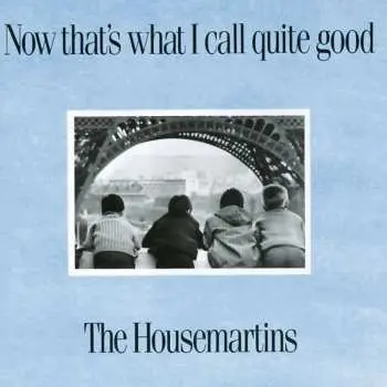 CD The Housemartins: Now That's What I Call Quite Good
