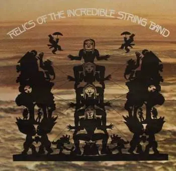 2CD The Incredible String Band: Relics Of The Incredible String Band
