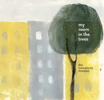 CD The Innocence Mission: My Room In The Trees