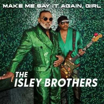 2LP The Isley Brothers: Make Me Say It Again,girl