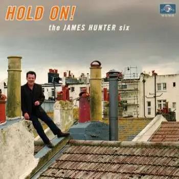 LP The James Hunter Six: Hold On!