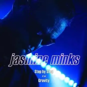 SP The Jasmine Minks: Step by Step / Gravity LTD | CLR