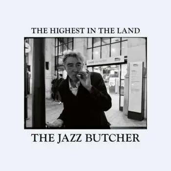 LP The Jazz Butcher: The Highest In The Land