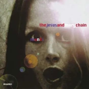 2LP The Jesus And Mary Chain: Munki (remastered)