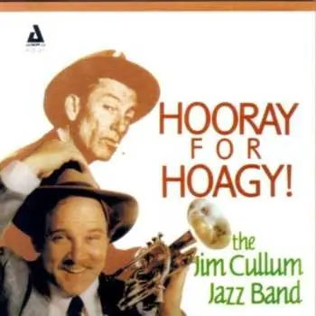 CD The Jim Cullum Jazz Band: Hooray For Hoagy!