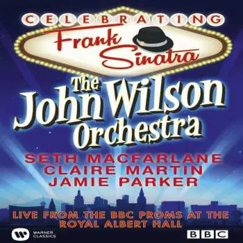 DVD The John Wilson Orchestra: Celebrating Frank Sinatra: Live From The BBC Proms At The Royal Albert Hall