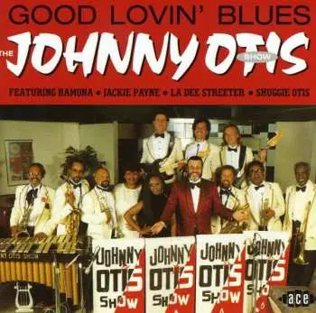 CD The Johnny Otis Show: Good Lovin' Blues