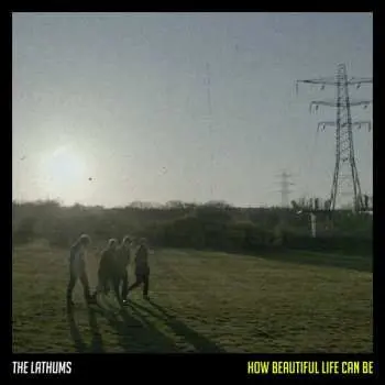 LP The Lathums: How Beautiful Life Can Be LTD