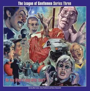 3LP The League Of Gentlemen: Series Three: 'Do You Want A Bag With That?' CLR