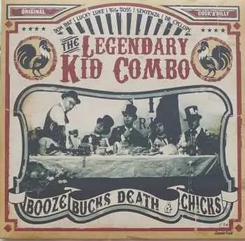 LP The Legendary Kid Combo: Booze, Bucks, Death & Chicks
