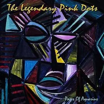 CD The Legendary Pink Dots: Pages Of Aquarius