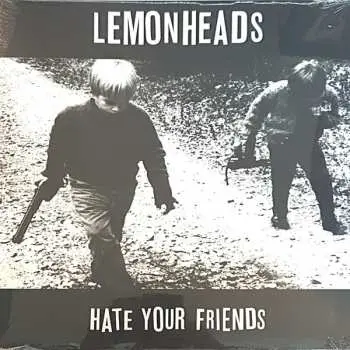 2LP The Lemonheads: Hate Your Friends