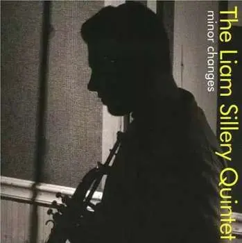 CD Liam Sillery Quintet: Minor Changes