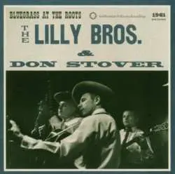 CD Lilly Brothers: Bluegrass At The Roots ✽ 1961