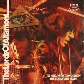 LP The Lords Of Altamont: To Hell With Tomorrow The Lords Are Now! LTD | CLR