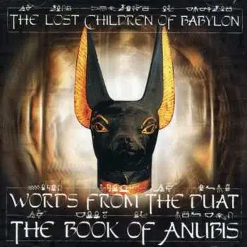 CD The Lost Children Of Egypt: Words From The Duat: The Book Of Anubis