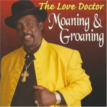 CD The Love Doctor: Moaning & Groaning