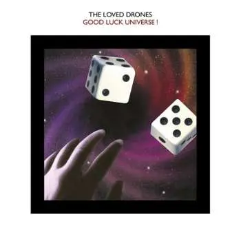LP The Loved Drones: Good Luck Universe!