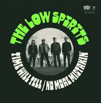 SP The Low Spirits: Time Will Tell / No More Mistakin' LTD