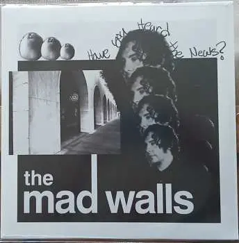 LP The Mad Walls: Have You Heard The News? CLR | LTD