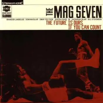 CD The Mag Seven: The Future Is Ours, If You Can Count