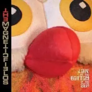 LP The Magnetic Fields: Love At The Bottom Of The Sea