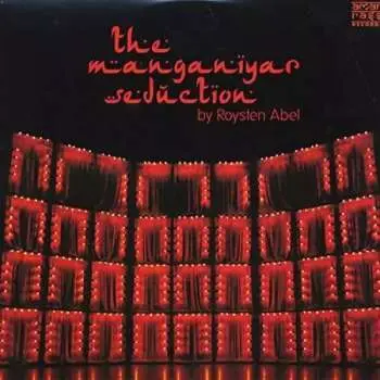 LP Roysten Abel: The Manganiyar Seduction