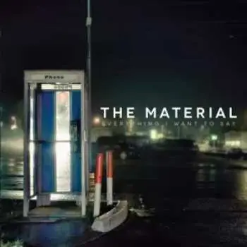 LP The Material: Everything I Want To Say
